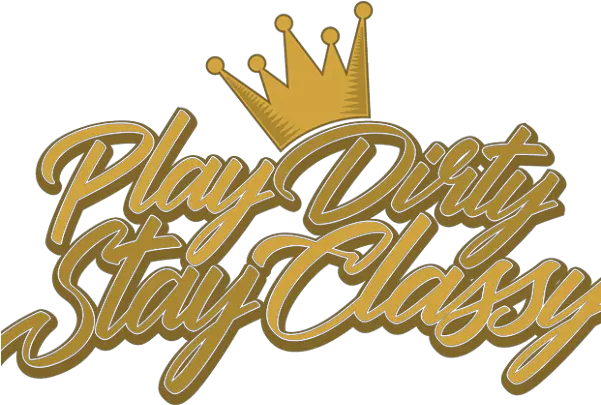 Play Dirty Stay Classy Vector T Shirt Design Calligraphy Png Classy Logo