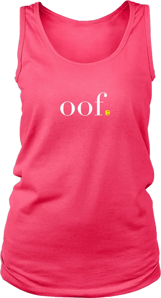 Oof Womens Tank U2013 Dank Swankitude Meme Merch Don T Worry Be Happy Wine Png Oof Png