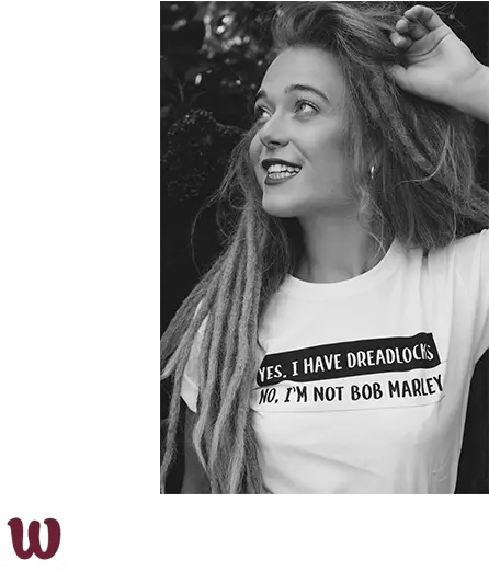 Yes I Have Dreadlocks No Iu0027m Not Bob Marley Unisex Tshirt Girl Png Dreadlocks Png