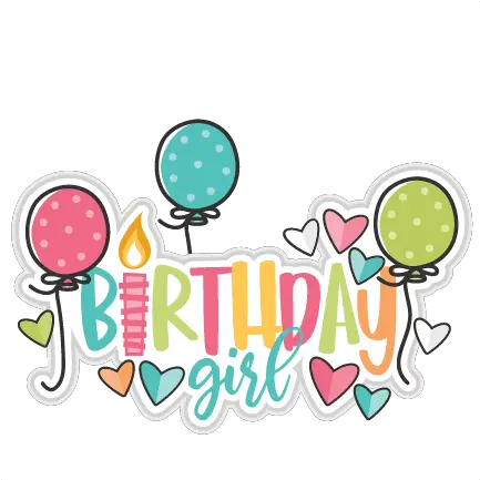 Title Scrapbook Cutting File Svg Cuts Clip Art Png Birthday Girl Png