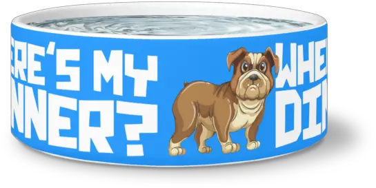 Download Whereu0027s My Dinner Bulldog Dog Bowl Pug Dog Bowl French Bulldog Png Dog Bowl Png