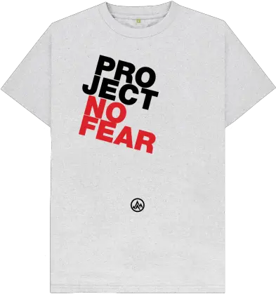 Project No Fear T Shirt Firepower Ethical U0026 Sustainable Png No Fear Logo