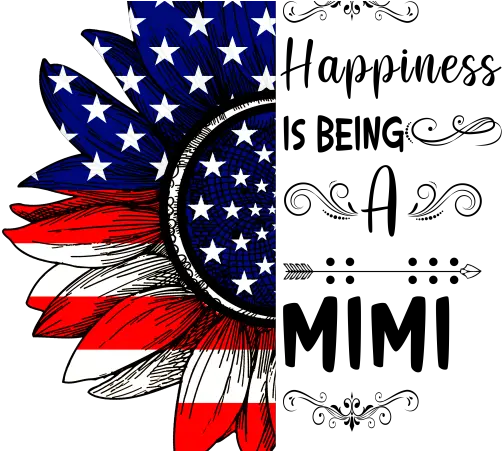 4th Of July Happiness Is Being Mimi Sunflower America Flag T Shirt Design Png Graphic Design 4th Of July Png