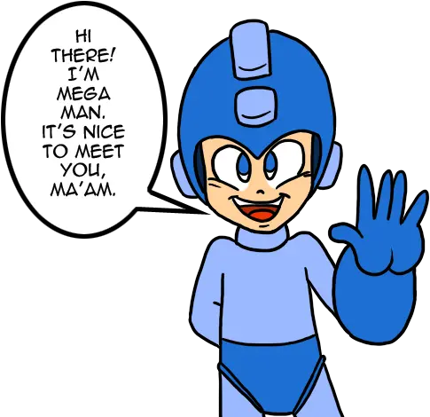 I Love Meeting New People So If See That Someone Mega Love You Mega Man Png Mega Man X Png