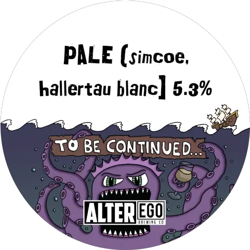 Alter Ego Brewing Co To Be Continued Pale Simcoe Hallertau Blanc Language Png To Be Continued Png