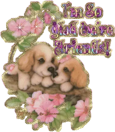 Transparent Graphics Flowers Friends Glitter Puppies Puppy Im Glad We Re Friends Png Transparent Puppy