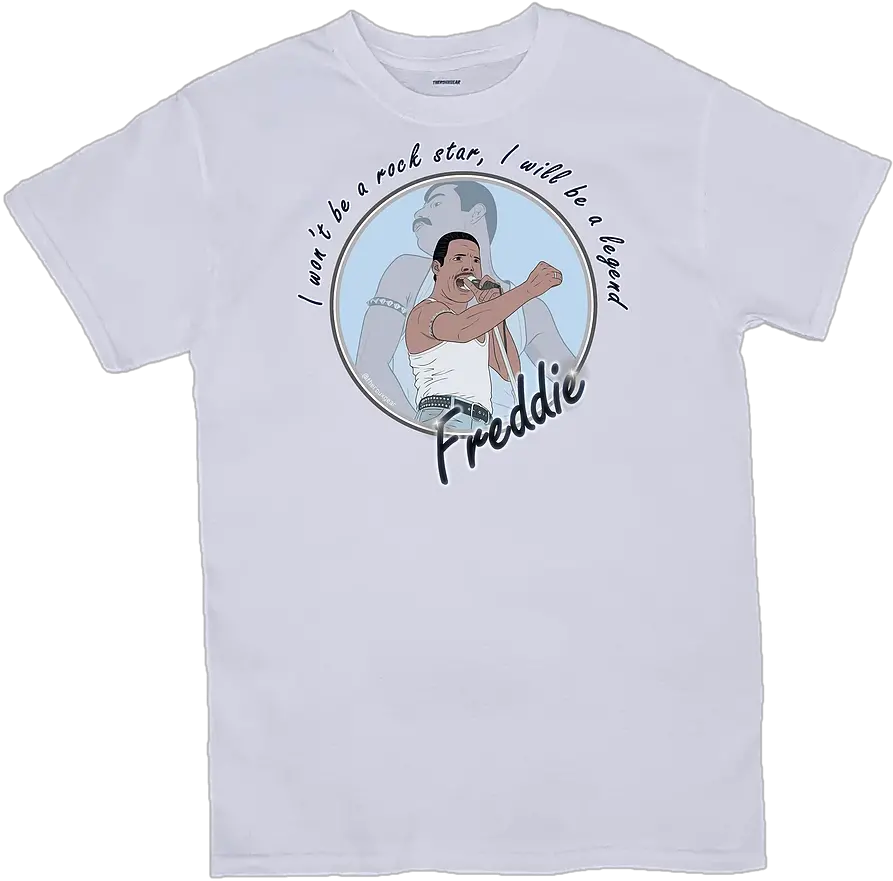 Freddie Mercury I Wonu0027t Be A Rock Star I Will Be A Legend Tshirt Therouxgear Global Warming T Shirt Designs Png Freddie Mercury Png