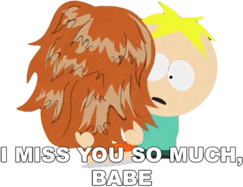 I Miss You So Much Babe Lexus Martin Sticker I Miss You So Lexus Martin South Park Fanart Png Dylan Obrien Icon Tumblr