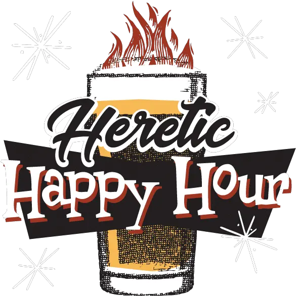 Heretic Happy Hour U2013 Unapologetically Irreverent Crass And Vertical Png Happy Hour Png