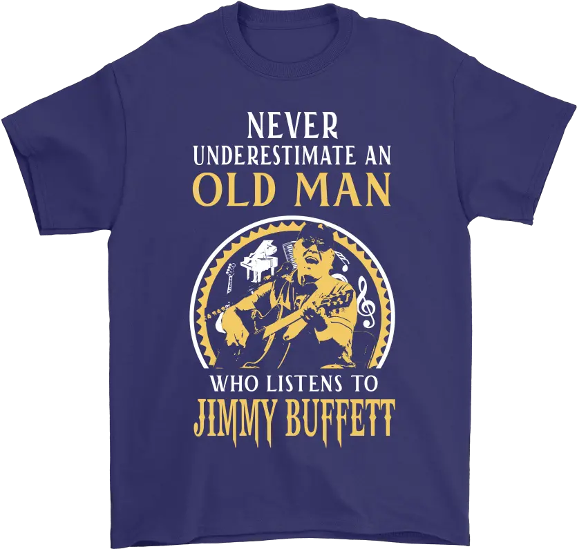 Never Underestimate An Old Man Who Travis Tritt Shirt Png Jimmy Buffett Logo