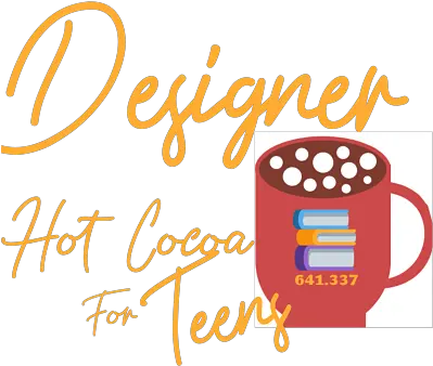 Teens Designer Hot Cocoa Perry County District Library Clip Art Png Hot Cocoa Png