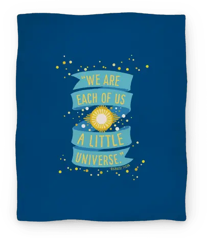 We Are Each Of Us A Little Universe Blanket Lookhuman We Are Each Of Us A Little Universe Png Neil Degrasse Tyson Png