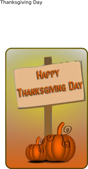 Happy Thanksgiving Day Sign Clip Art Vector Fall Clip Art Png Thanksgiving Png