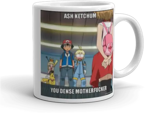 Ash Ketchum You Dense Motherfucker Make A Meme Png Transparent