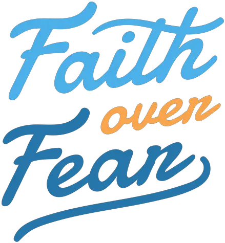 Faith Over Fear Lettering Transparent Png U0026 Svg Vector File Calligraphy Fear Png