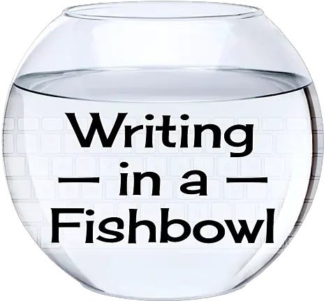 A Splintered Mind March 2016 Fishbowl Writing Png Fish Bowl Transparent Background