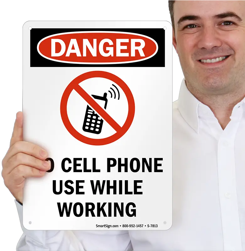 No Cell Phone Use While Working Osha Danger Sign Sku S 7813 No Cell Phone While Driving Png Danger Sign Png