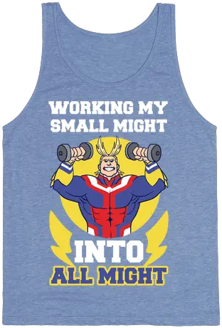 Download Working My Small Might Into Sleeveless Shirt Png All Might Png