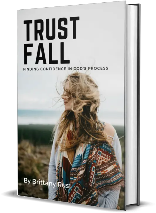 Trust Fall Bible Study U2014 Brittany Rust Trust Finding Confidence In Process Png Rust Png