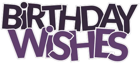 Birthday Wishes Lettering Birthday Wishes Png Text Transparent Birthday