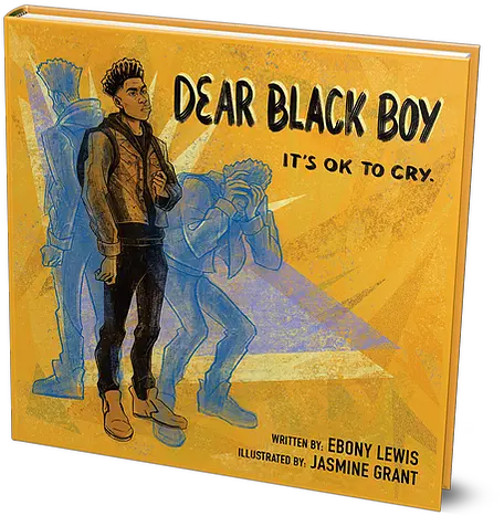 Dear Black Boy Itu0027s Ok To Cry Novel Png Its A Boy Png