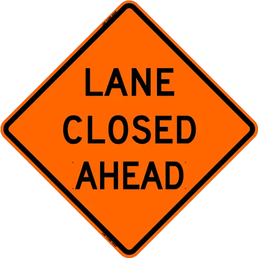 Lane Closed Ahead Work Zone Warning Sign Bone Safety Signs Dot Png Warning Icon Transparent