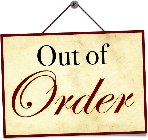 Out Of Order Png Royalty Free Files Cute Out Of Order Signs Order Png