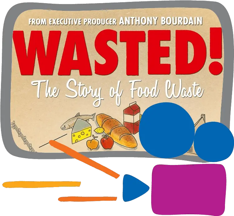 Wasted The Story Of Food Waste Poster Png Wasted Png