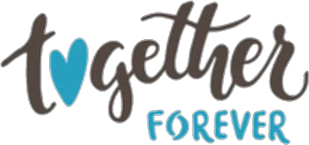 Love Together Forever Png Png Sayings