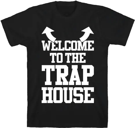 Welcome To The Trap House T Design Electrical Engineering T Shirt Png Trap House Png