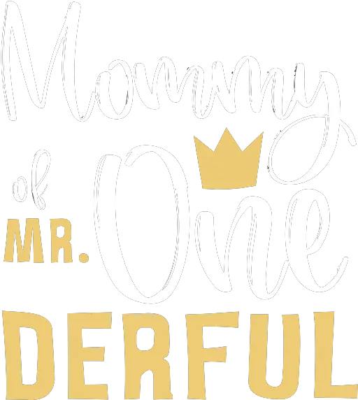 Mommy Of Mr Onederful 1st Birthday First One Derful Matching Puzzle Language Png Its My Ninth Birtday Emotion Icon Shirt