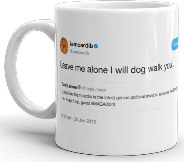 Cardi B I Will Dog Walk You Coffee Cup Png Cardi B Png